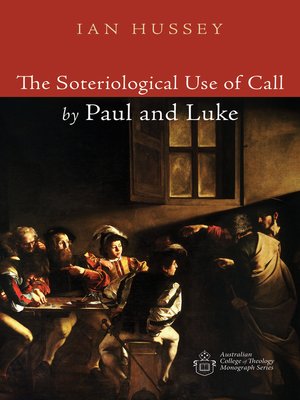 cover image of The Soteriological Use of Call by Paul and Luke